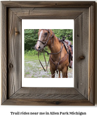 trail rides near me in Allen Park, Michigan